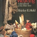 Weaving: A Handbook of the Fiber Arts