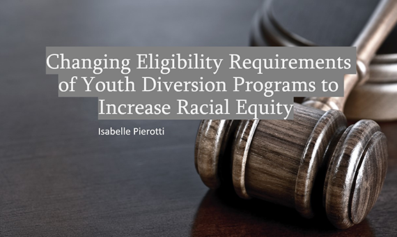 Changing Eligibility Requirements of Youth Diversion Programs