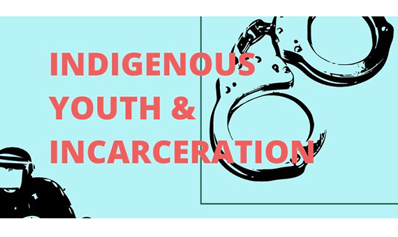 Incarceration of Indigenous Youth