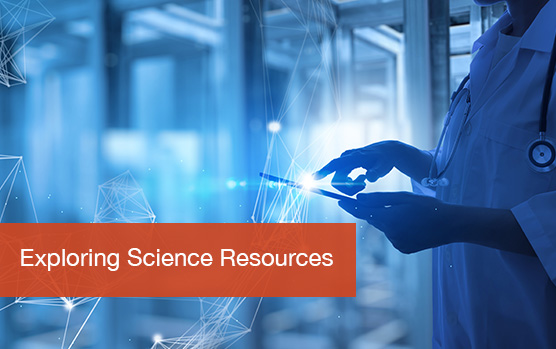 Promotional image for homepage headline: Exploring Science Resources