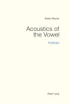Book cover titled "Acoustics of the Vowel," featuring a minimalist design with sound wave graphics and a scholarly font.