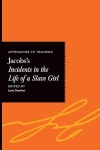 Approaches to teaching Jacobs's Incidents in the life of a slave girl cover image