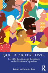 Book cover for *Queer Digital Lives*: vibrant illustration of diverse LGBTQ+ people, rainbow hair and flags, conveying community and celebration.