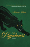 Cover of "The Hypebeast" by Adnan Khan features a black panther on a green background. The title is in elegant gold script, creating a mysterious tone.