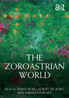 Book cover with a green abstract pattern, white text reading "The Zoroastrian World," and editors Jenny Rose, Albert de Jong, and Sarah Stewart credited below.
