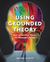 Silhouette of a human head with vibrant colors inside. A small figure stands on a path, facing the colors. Text: "Using Grounded Theory" by Helen Scott.