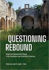 Questioning Rebound: People and Environmental Change in the Protohistoric and Early Historic Americas