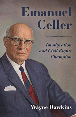  Emanuel Celler: immigration and civil rights champion