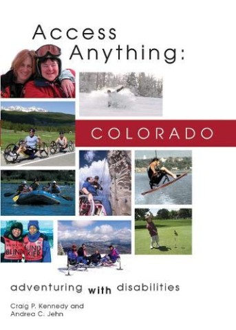 Book cover titled "Access Anything: Colorado" featuring photos of people with disabilities participating in outdoor activities like skiing, cycling, climbing, kayaking, and golfing.