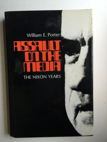 Cover of "Assault on the Media" by William E. Porter, featuring bold typography and a striking design.