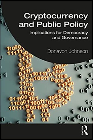 Cryptocurrency and public policy: implications for democracy and governance