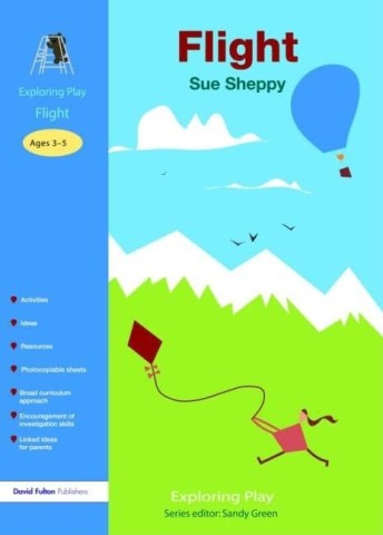 Colorful children's book cover titled "Flight" by Sue Sheppy. Features a playful scene with a person flying a kite on a bright green hill, birds, and a hot air balloon in the sky. Intended for ages 3-5.