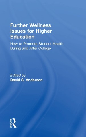 Further wellness issues for higher education: how to promote student health during and after college