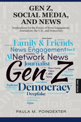 Cover of "Gen Z, Social Media, and News" by Paula M. Poindexter features a word cloud with terms like "Gen Z," "News Engagement," and "Democracy" in blue tones.