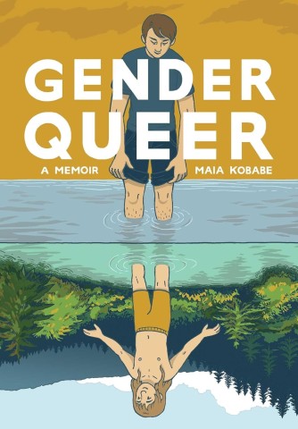 Cover of "Gender Queer: A Memoir" by Maia Kobabe. An individual in blue stands in water, reflected as themselves in orange, surrounded by lush greenery.