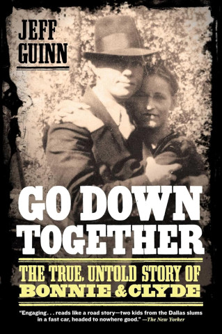 Cover image of "Go Down Together" by Jeff Guinn. Features an old photo of a couple in vintage clothing, conveying a historical and dramatic tone.