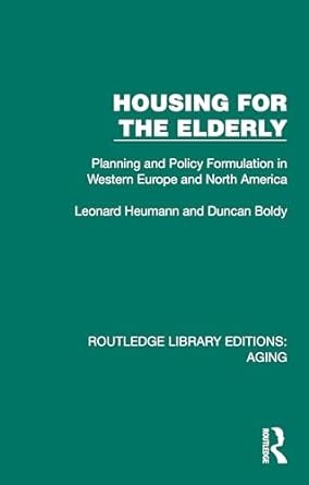 HOUSING FOR THE ELDERLY: planning and policy formulation in western europe and north america cover image