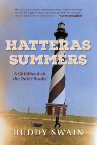 Book cover for *Hatteras Summers: A Childhood on the Outer Banks* by Buddy Swain, featuring a striped lighthouse, dunes, and a walking figure.