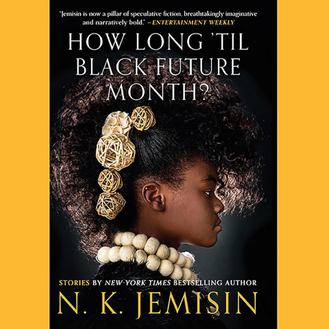 Cover of "How Long 'til Black Future Month?" by N.K. Jemisin. Features a profile of a woman with elaborate hair ornaments and a striking expression.