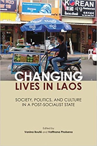 Changing Lives in Laos: Society, Politics, and Culture in a Post-Socialist State