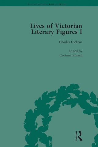 Lives of Victorian Literary Figures, Part I, Volume 2 Charles Dickens