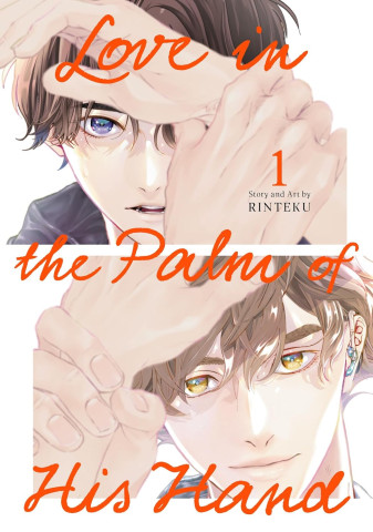 Cover of "Love in the Palm of His Hand" by Rinteku. Two faces, hands framing their faces, with expressive eyes. Warm tones convey intimacy.