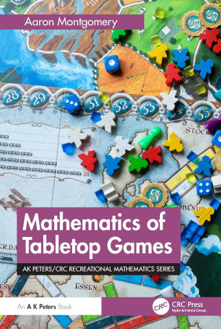 Cover of "Mathematics of Tabletop Games" shows colorful game pieces and dice on an illustrated board. Energetic and playful theme.