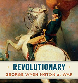 Revolutionary : George Washington at War