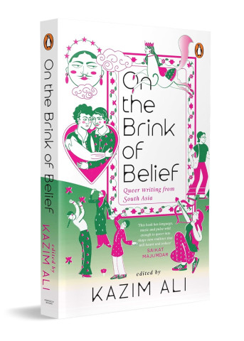Cover of "On the Brink of Belief," edited by Kazim Ali. Features an illustrated South Asian theme with two people embracing, vibrant pink and green motifs, and a peacock. A blend of joyful and inquisitive emotions.