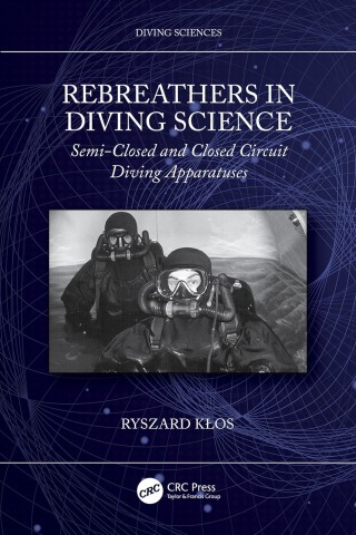 Cover image for "Rebreathers in Diving Science" by Ryszard Kłos, featuring two divers in rebreather gear, set against a dark digital network background.