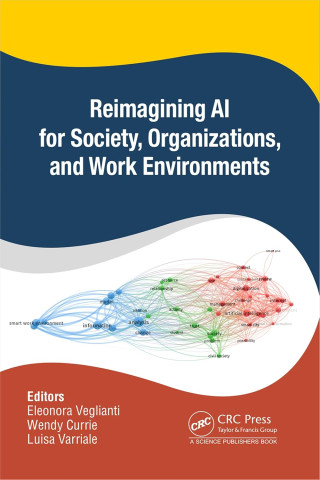 Book cover titled “Reimagining AI for Society, Organizations, and Work Environments,” featuring a colorful data network and CRC Press logo.