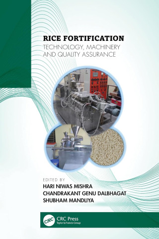 Book cover for "Rice Fortification: Technology, Machinery and Quality Assurance" features machinery images and rice grains against a green wave design.