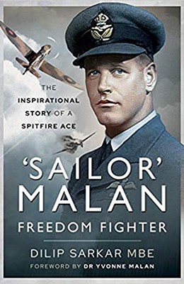 'Sailor' Malan - Freedom Fighter : The Inspirational Story of a Spitfire Ace