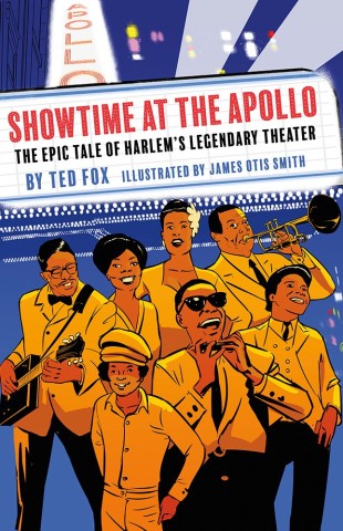 Showtime at the Apollo : the epic tale of Harlem's legendary theater