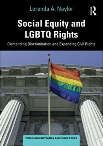 Social equity and LGBTQ rights: dismantling discrimination and expanding civil rights