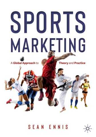 Cover of "Sports Marketing" by Sean Ennis features diverse athletes including a soccer player, football player, basketball player, martial artist, and runner.