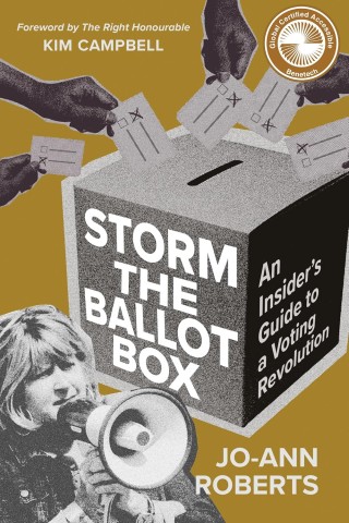 Cover of "Storm the Ballot Box" by Jo-Ann Roberts: A large ballot box with hands casting votes, and a person speaking into a megaphone. Tone is empowering.