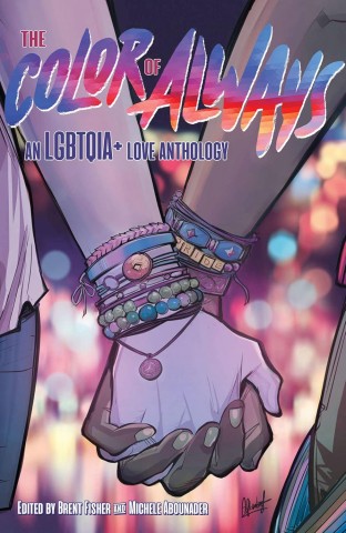 Two hands interlocked, adorned with colorful bracelets. The background is a soft, blurred array of lights. Text reads, "The Color of Always," an LGBTQIA+ love anthology.