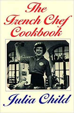 The French Chef Cookbook