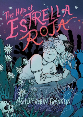 Two worried characters hide among cacti and flowers under a starry night sky. A spider web with a skull accentuates the eerie atmosphere. Text reads "The Hills of Estrella Roja."