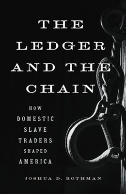 The ledger and the chain: how domestic slave traders shaped America