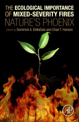 The ecological importance of mixed-severity fires: nature's phoenix