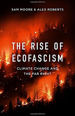 The rise of ecofascism: climate change and the far right