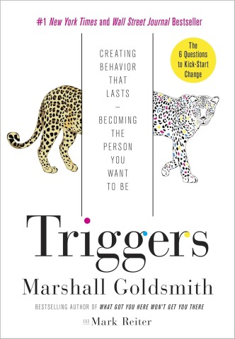 Cover of "Triggers" by Marshall Goldsmith featuring a bold title and engaging design, reflecting themes of personal development.