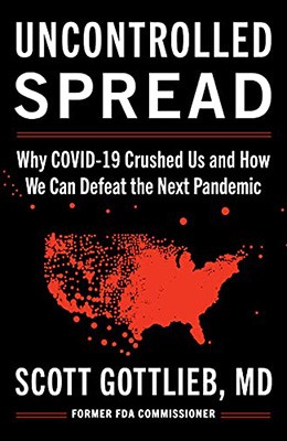Uncontrolled spread: why COVID-19 crushed us and how we can defeat the next pandemic