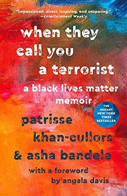 When they call you a terrorist : a black lives matter memoir