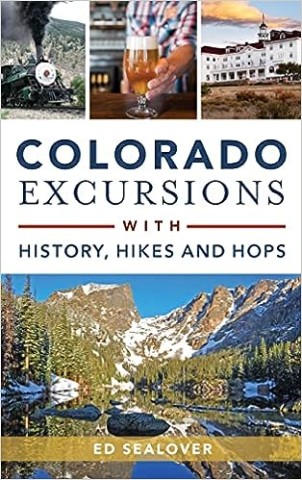 Colorado Excursions with History, Hikes and Hops