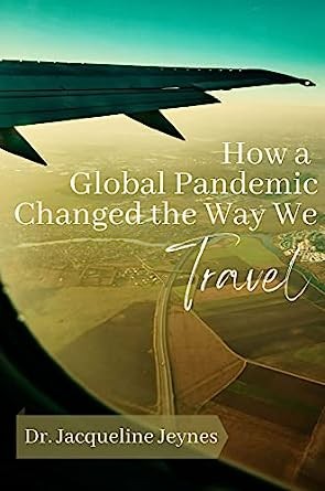 How a Global Pandemic Changed the Way We Travel