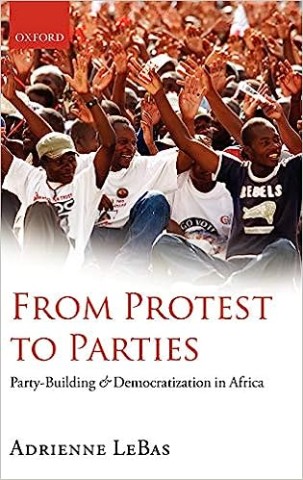 From protest to parties: party-building and democratization in Africa