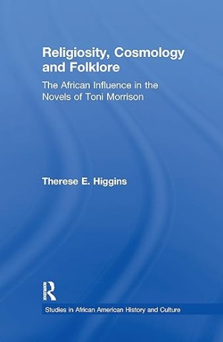 Religiosity, cosmology and folklore: the African influence in the novels of Toni Morrison